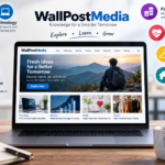 WallPostMedia Com digital publishing platform featuring technology, business, finance, education, health, fashion, and lifestyle content